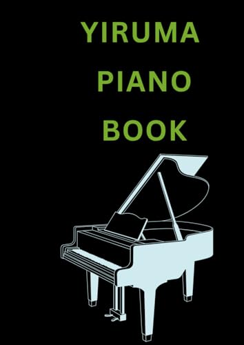 YIRUMA PIANO BOOK: selection of Yiruma's songs arranged for piano and keyboard - 8868