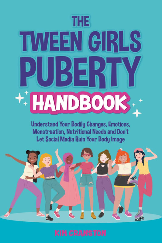 The Tween Girls Puberty Handbook: Understand Your Bodily Changes, Emotions, Menstruation, Nutritional Needs and Don’t Let Social Media Ruin Your Body Image - 3633