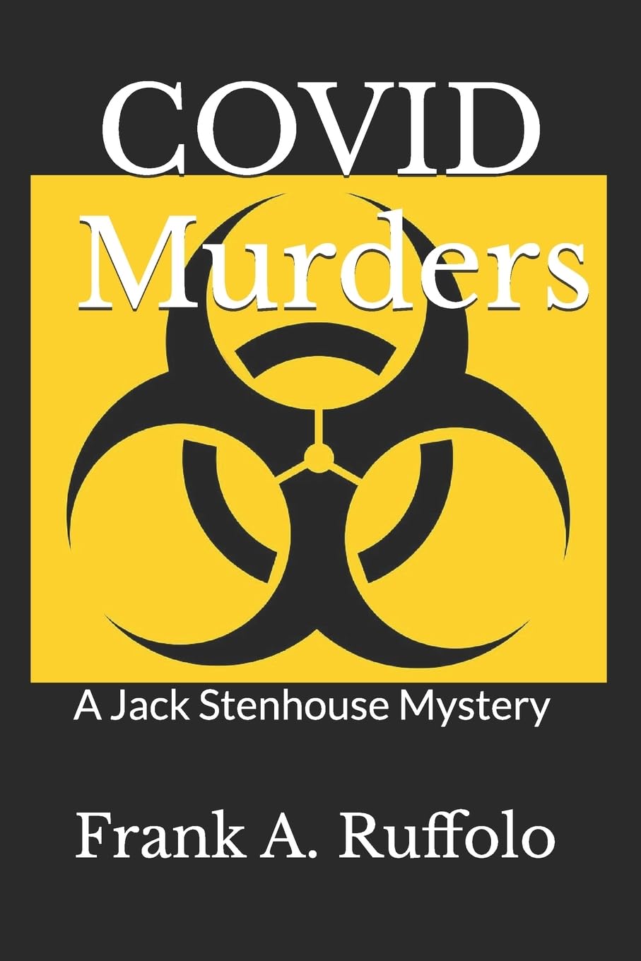 COVID Murders: A Jack Stenhouse Mystery