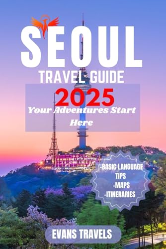 Seoul Travel Guide 2024-2025: Your Adventures start here - 4913