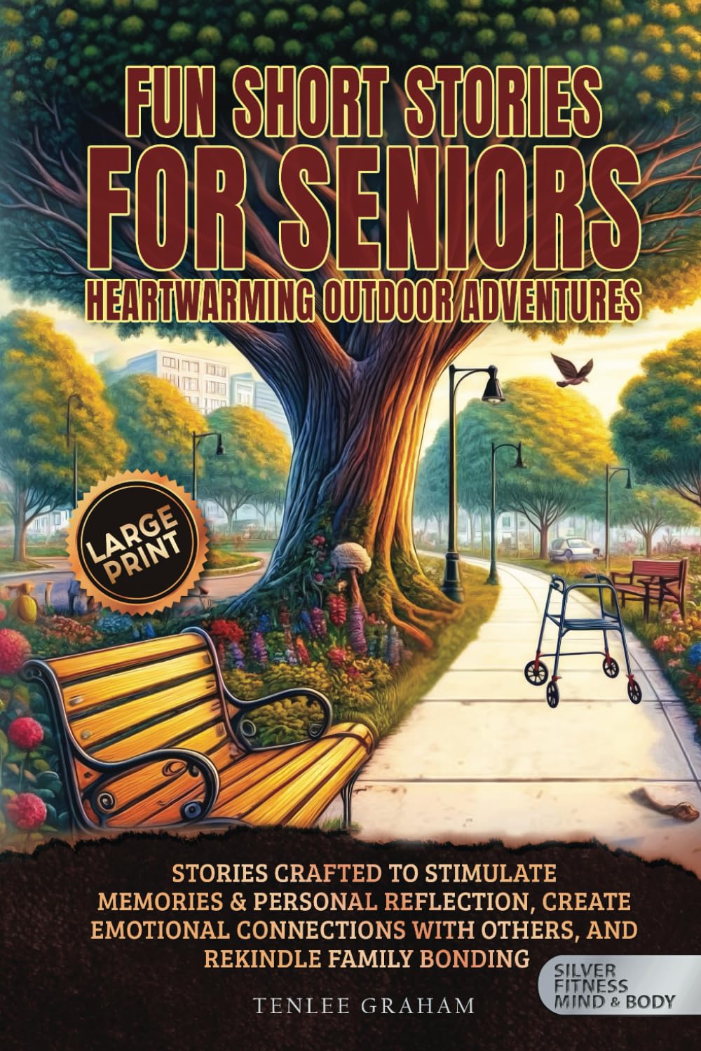 Fun Short Stories For Seniors Heartwarming Outdoor Adventures: Stories Crafted to Stimulate Memories & Personal Reflection, Create Emotional ... (Large Print) (Silver Fitness: For Your Mind) - 9323