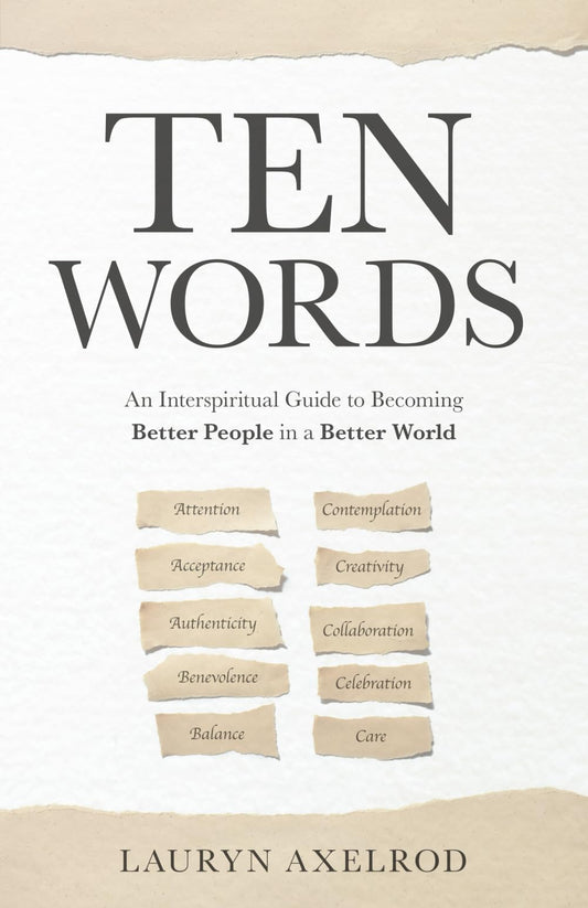 Ten Words: An Interspiritual Guide to Becoming Better People in a Better World - 5856
