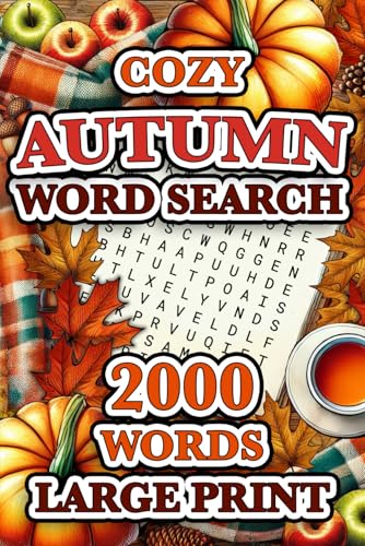 Autumn Word Search for Adults Large Print: 2000 Words - 84 Themed Puzzles - Cozy Fall Word Find Book for Adults, Seniors, & Teens. (Words of Wonder!) - 6937