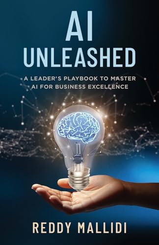 AI UNLEASHED: A Leader's Playbook to Master AI for Business Excellence - 8593