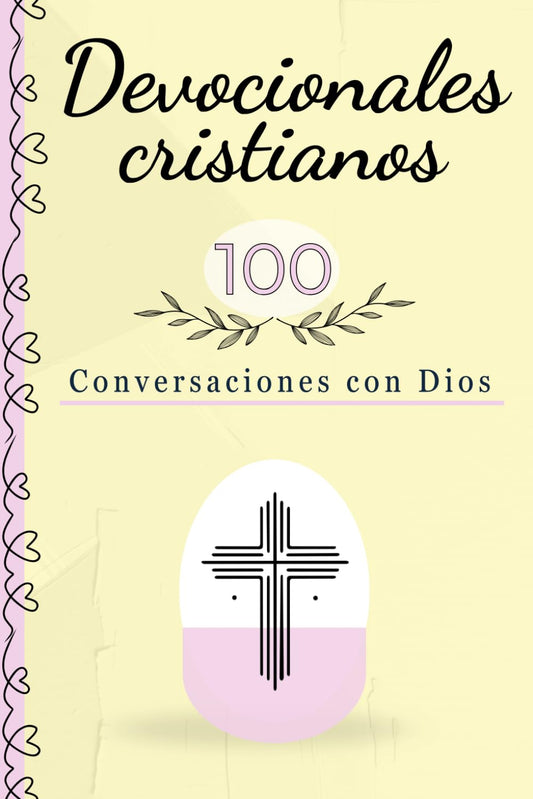 Devocionales cristianos para mujeres: 100 Conversaciones con Dios (Spanish Edition) - 2402