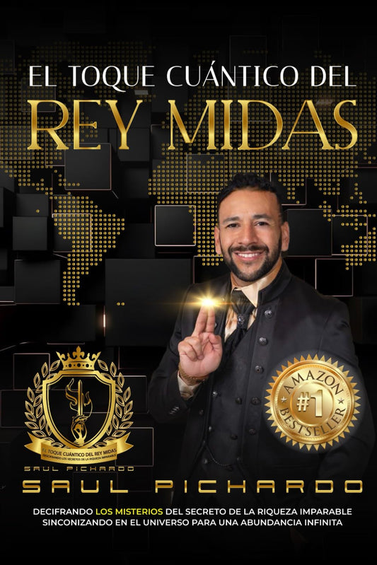 El Toque Cuántico del Rey Midas: Descifrando los Misterios de los Secretos de la Riqueza Imparable, Sincronizando en el Universo Para una Abundancia Infinita (Spanish Edition) - 5556