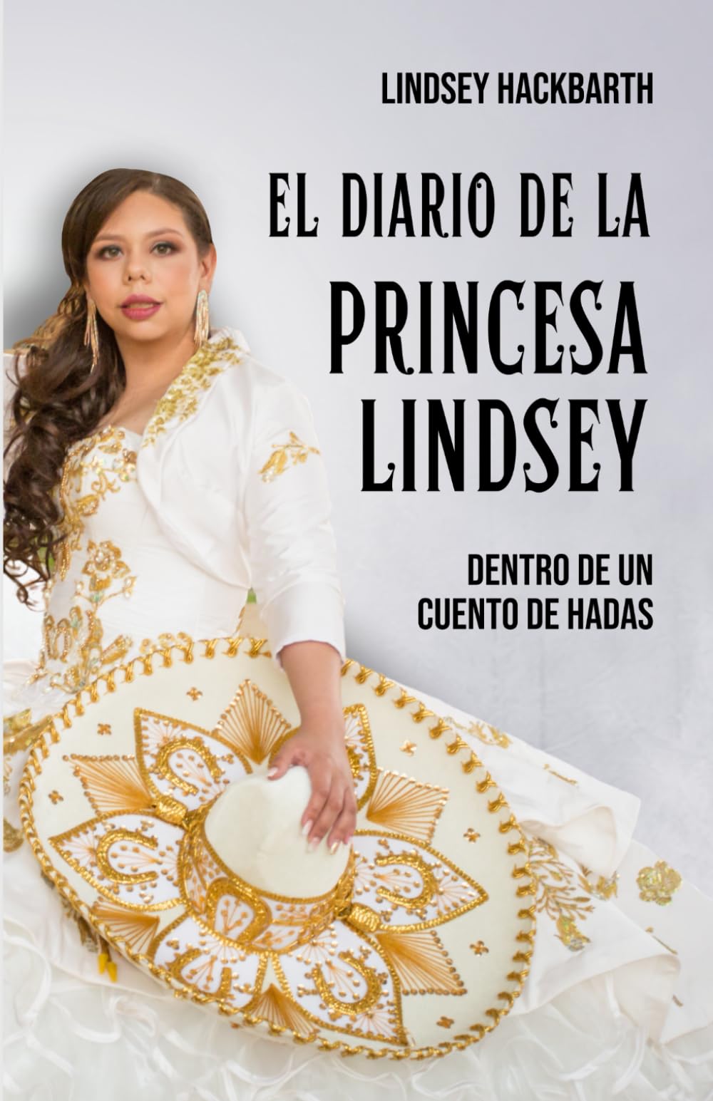 El Diario de la Princesa Lindsey: Dentro de un Cuento de Hadas (Spanish Edition)