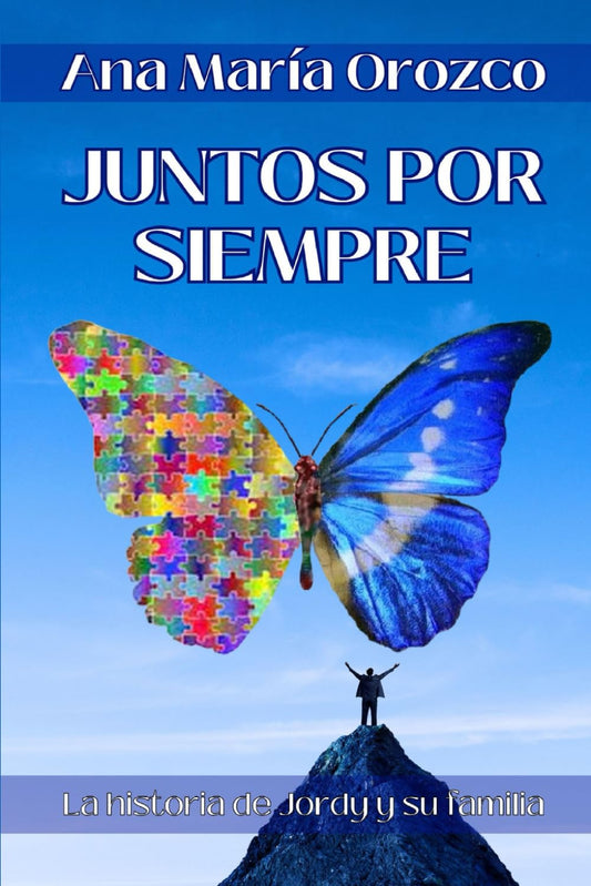 Juntos por Siempre: La historia de Jordy y su familia (Spanish Edition) - 9718