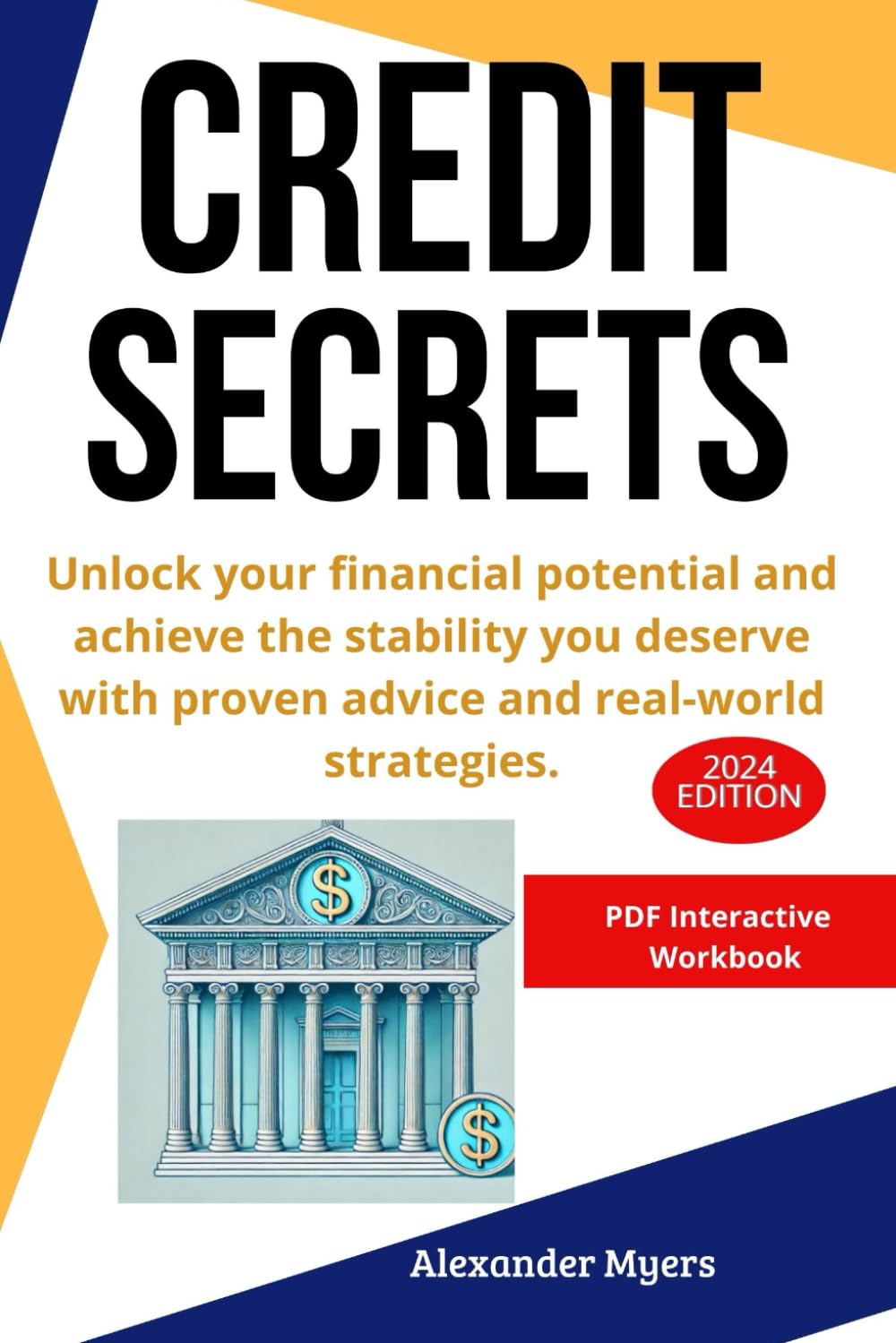 CREDIT SECRETS: Unlock the Secrets to Repair and Soar 200 Points in Record Time with Proven Strategies for Financial Stability, Interactive Book - 8296
