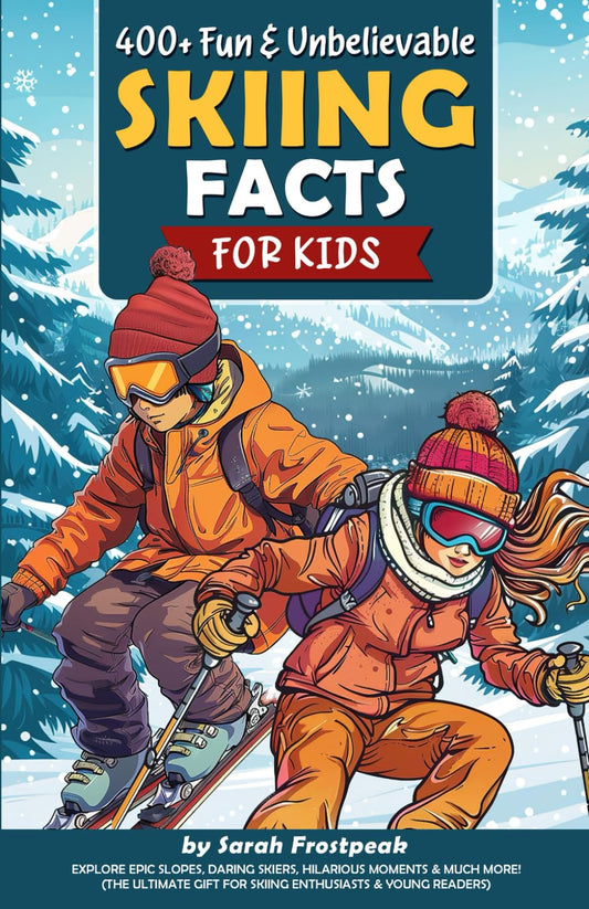 400+ Fun & Unbelievable Skiing Facts for Kids: Explore Epic Slopes, Daring Skiers, Hilarious Moments & Much More! (The Ultimate Gift for Skiing Enthusiasts & Young Readers) - 9693