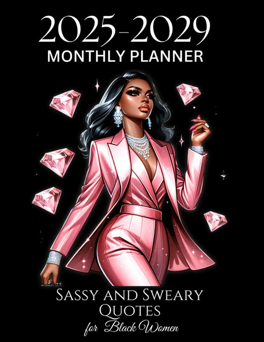 Black Girl Planner 2025-2029: With Sassy and Sweary Quotes | Schedule Organizer From January 2025 to December 2029 (60 Months) with Holidays - 8708