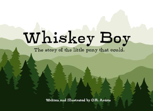 Whiskey Boy: The story of the little pony that could. - 2056