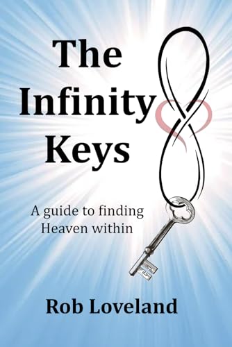 The Infinity Keys: A guide to finding Heaven within - 7402