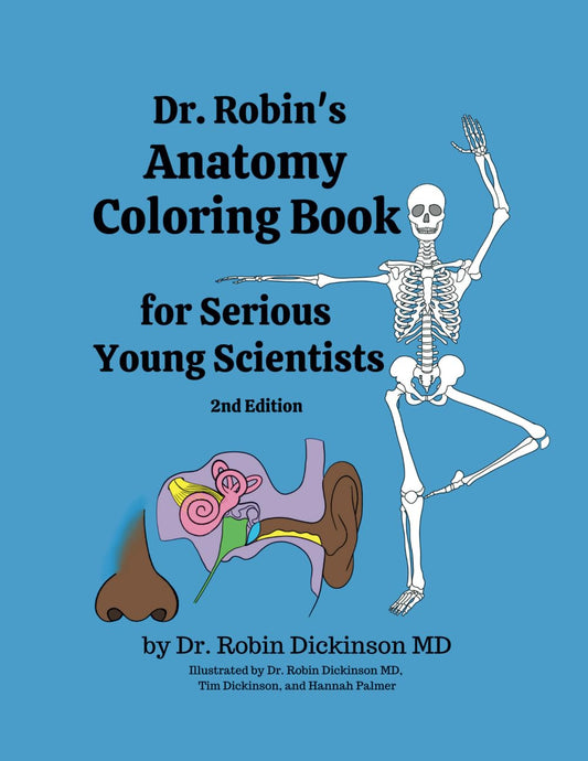 Dr. Robin's Anatomy Coloring Book for Serious Young Scientists - 9770