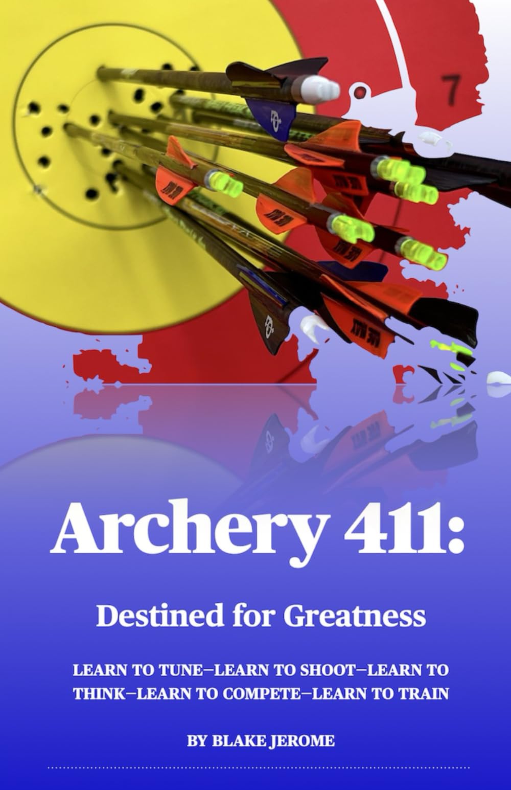 Archery 411:: Destined for Greatness