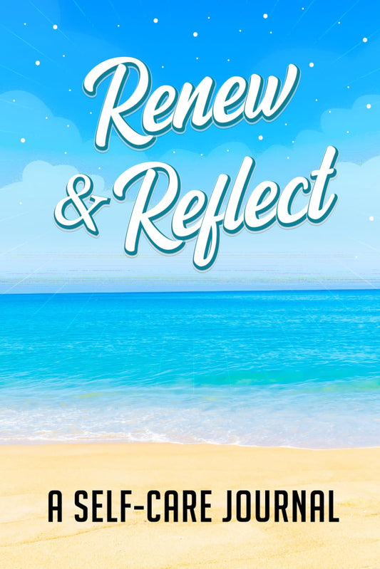 Renew & Reflect: A Guided Self-Care Journal for Personal Growth, Mindfulness, and Emotional Wellness - 2562