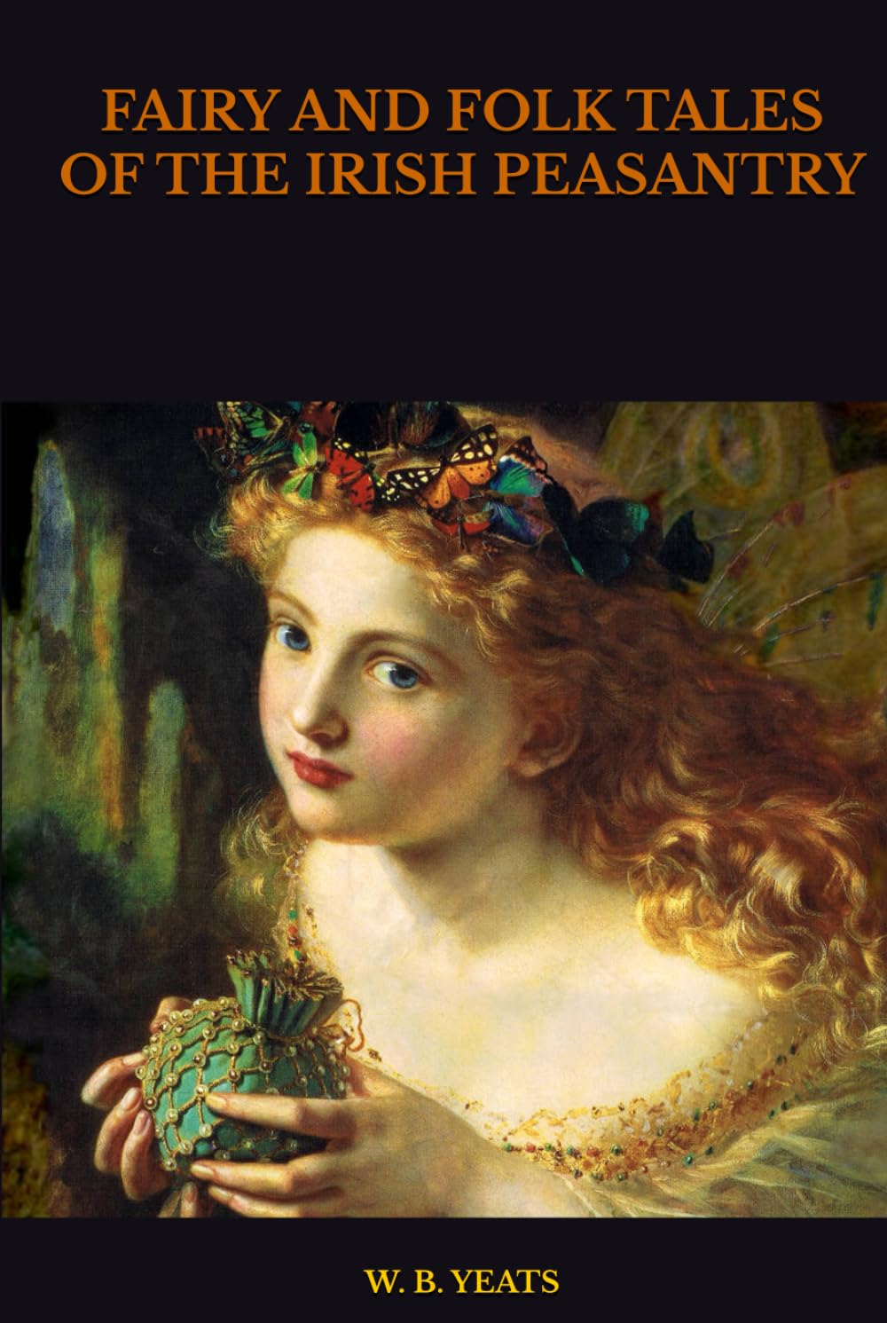 FAIRY AND FOLK TALES OF THE IRISH PEASANTRY