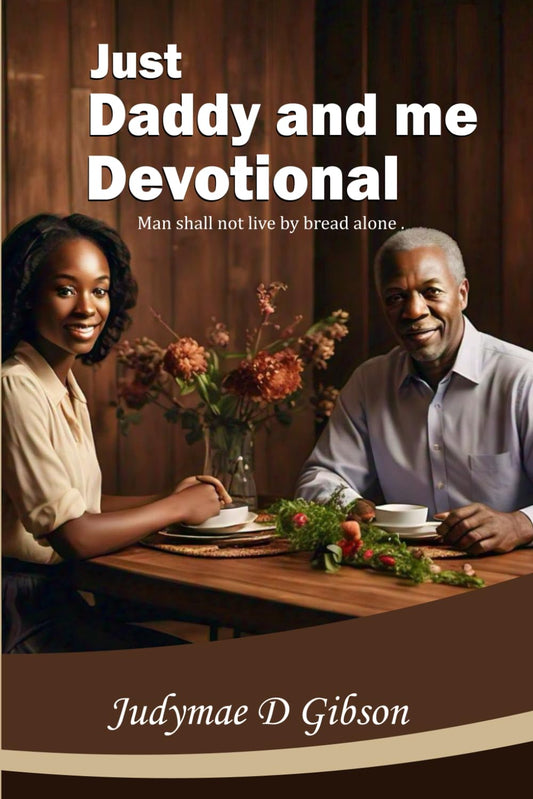 Just Daddy and Me Devotional: Man Shall Not Live by Bread Alone - 514
