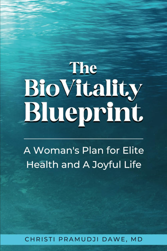 The BioVitality Blueprint: A Woman's Plan for Elite Health and A Joyful Life