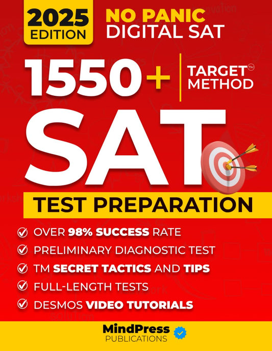 NO PANIC DIGITAL SAT [2025 Edition]: Achieve a 1550+ Score Effortlessly with the Target Method. Includes Video Tutorials, Secret Tactics, and Tips to Unlock Your Academic Career [98% Success Rate] - 4704