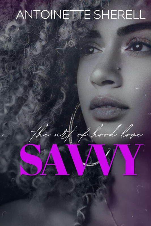 The Art Of Hood Love: Savvy
