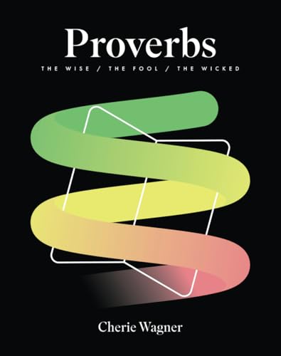 Proverbs: The Wise / The Fool / The Wicked - 499