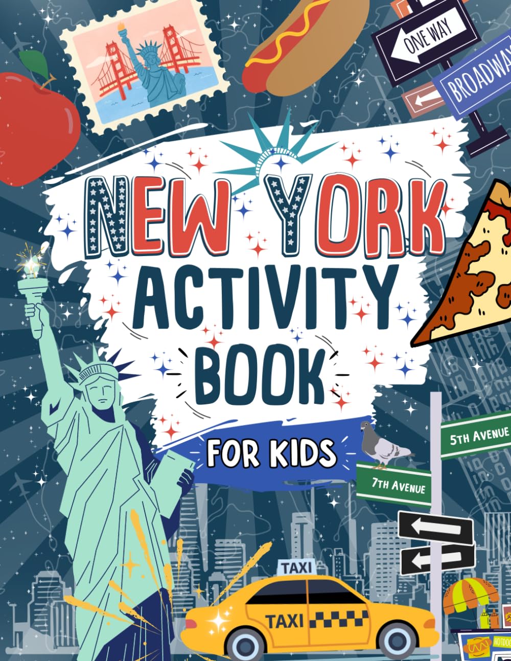 New York Activity Book For Kids: Perfect For Travel Trips | Includes Mazes, Word Searches, Sudoku, Crosswords And More!