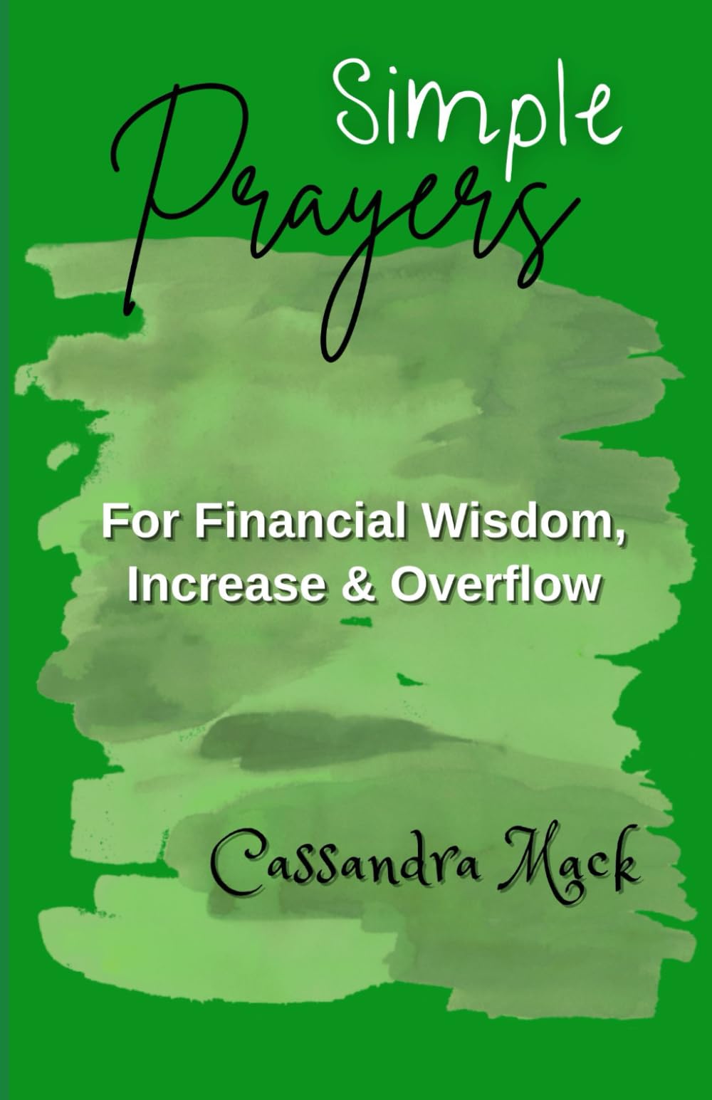 Simple Prayers For Financial Wisdom, Increase & Overflow