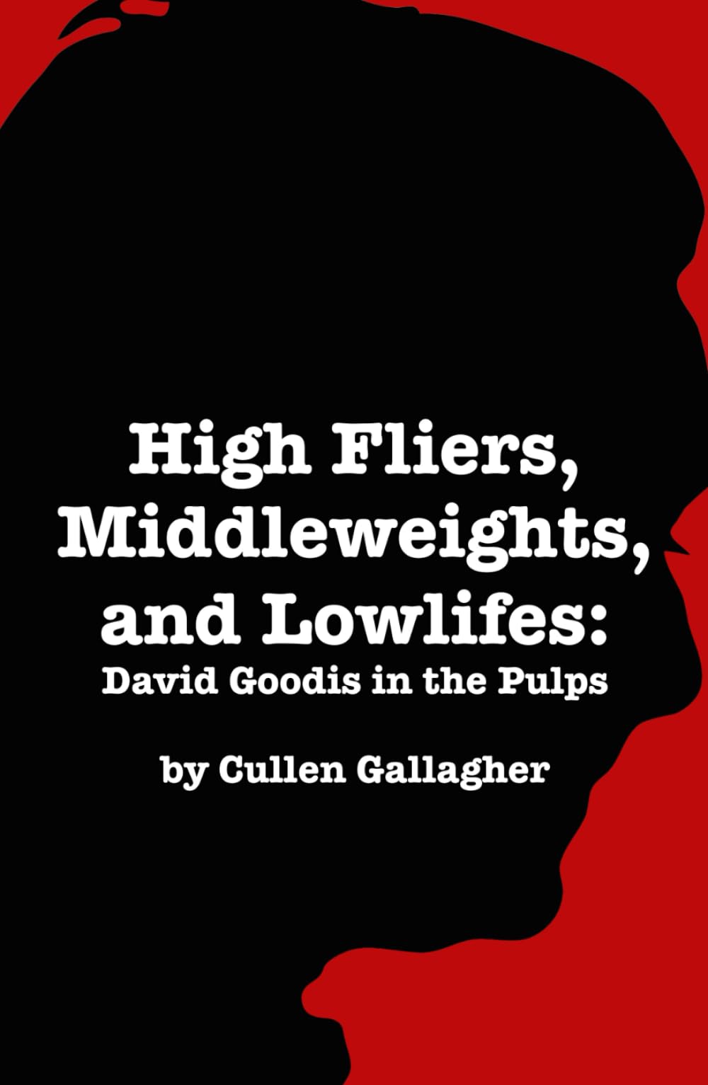 High Fliers, Middleweights, and Lowlifes: David Goodis in the Pulps