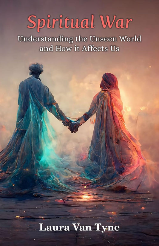 Spiritual War: Understanding the Unseen World and How it Affects Us - 9452