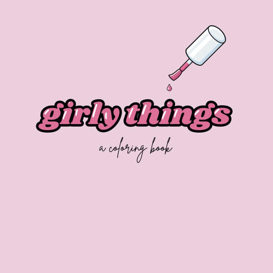 Girly Things Coloring Book