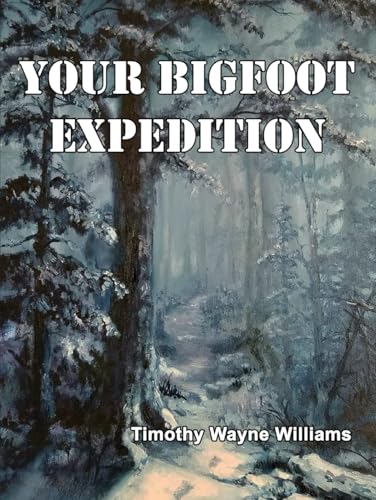 Your Bigfoot Expedition - 8045