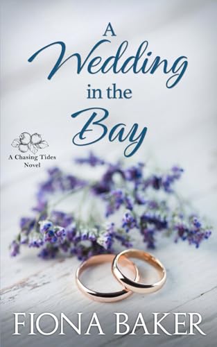A Wedding in the Bay (Chasing Tides)