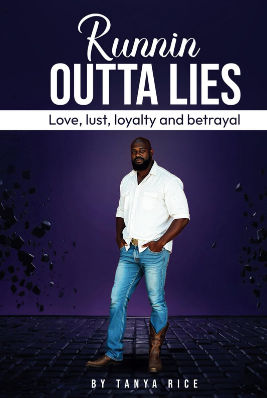 Runnin Outta Lies: Love, lust, loyalty and betrayal - 7554