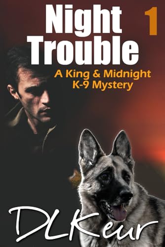 Night Trouble: A King & Midnight K-9 Mystery (The King & Midnight K-9 Mysteries)
