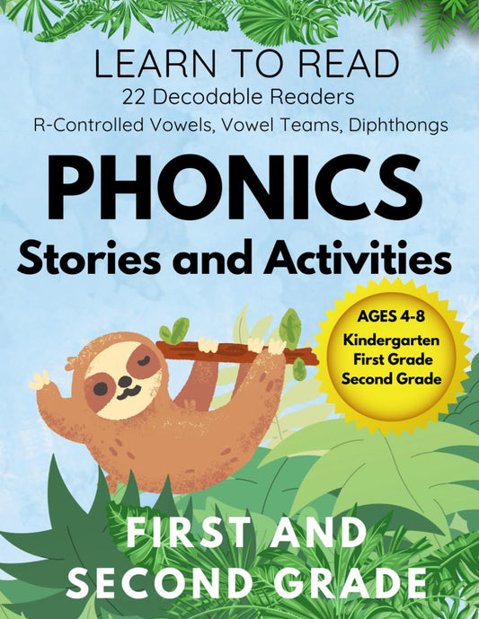 LEARN TO READ: 22 Decodable Readers PHONICS STORIES AND ACTIVITIES R-Controlled Vowels, Vowel Teams, Diphthongs AGES 4-8 Kindergarten, First Grade, Second Grade - 9468