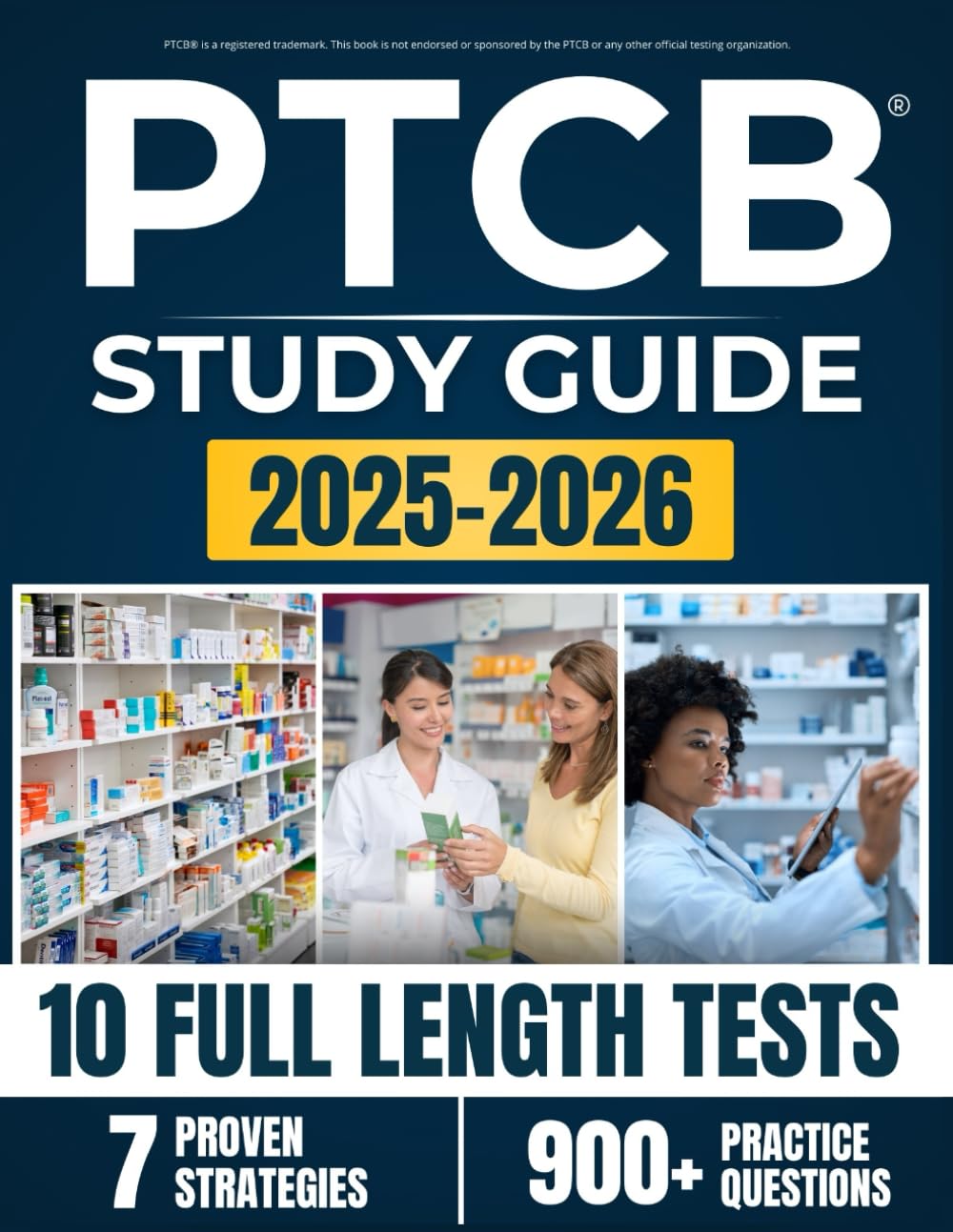 PTCB Exam Success: 7 Proven Strategies | 10 Full-Length Practice Exams, Detailed Q&A, and Essential Study Guide for Pharmacy Technicians