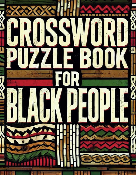 Crossword Puzzle Book For Black People: Celebrating Black History, Culture, and Excellence Through Engaging Puzzles For Adults - 9682