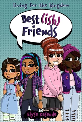 Best(ish) Friends (Living for the Kingdom)