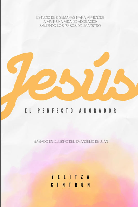 Jesús: El Perfecto Adorador (Spanish Edition) - 1676