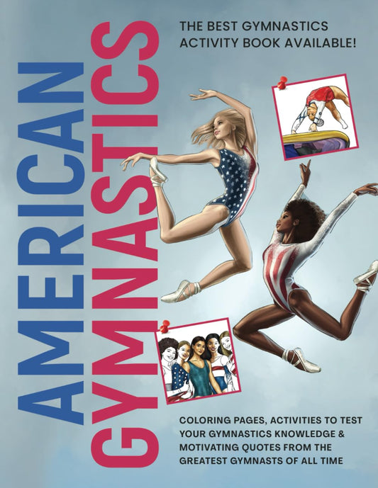 American Gymnastics: Coloring Pages, Activities & Motivating Quotes from the Greatest Gymnasts of All Time - 9206