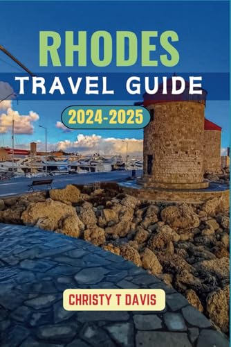 RHODES TRAVEL GUIDE 2024-2025: Experience the Authentic Beauty of Greece’s Most Captivating Island - 6748