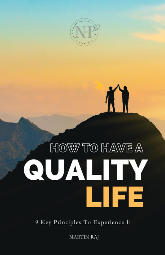 How to Have a QUALITY LIFE: 9 Key Components To Experience It - 8245