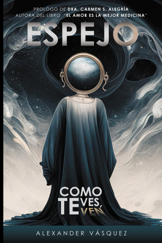 ESPEJO: Como te ves, te ven (Spanish Edition) - 9412