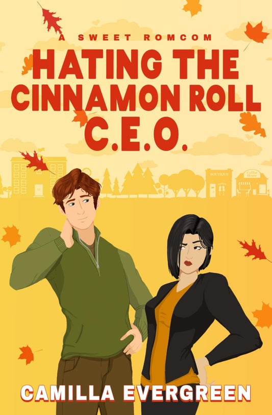 Hating the Cinnamon Roll CEO: A Sweet Enemies to Lovers Romcom - 5339