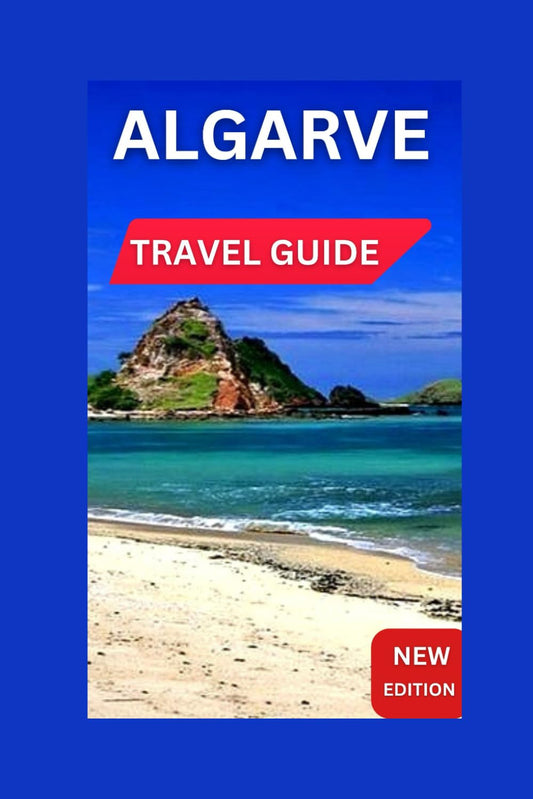 Algarve Travel Guide 2024-2025: Portugal's southernmost region,Where Blue Waters Meet Golden cliffs & Busy Seaside Towns Coexisting with Peace. (Total Adventure Guide) - 5148