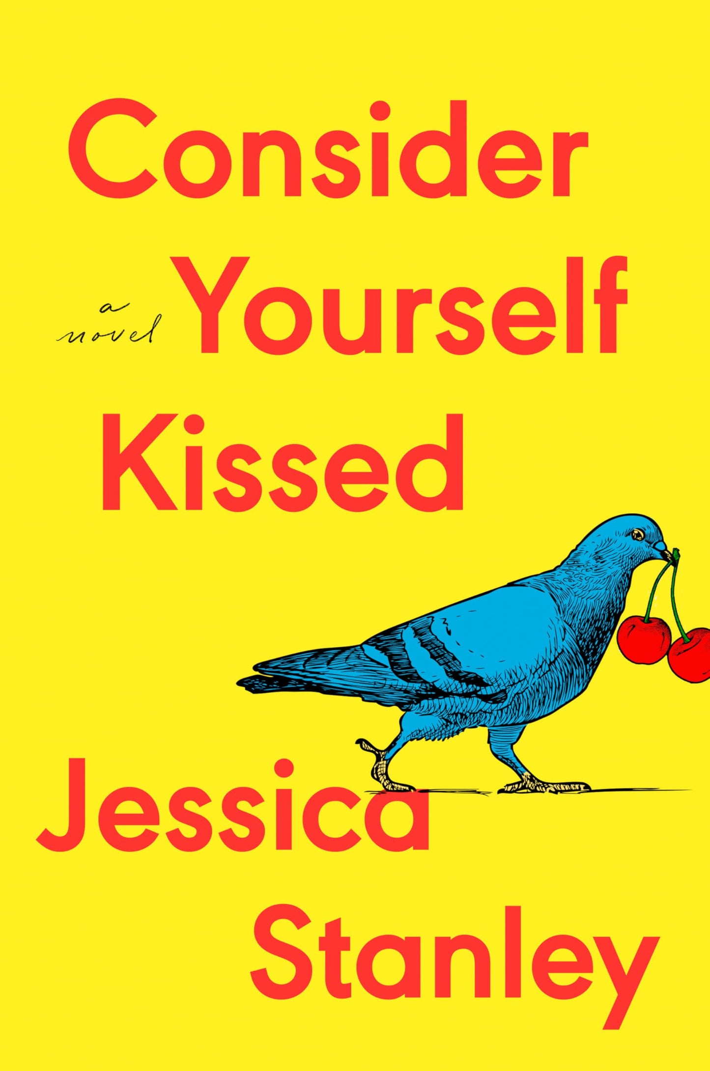 Consider Yourself Kissed: A Novel - 6856