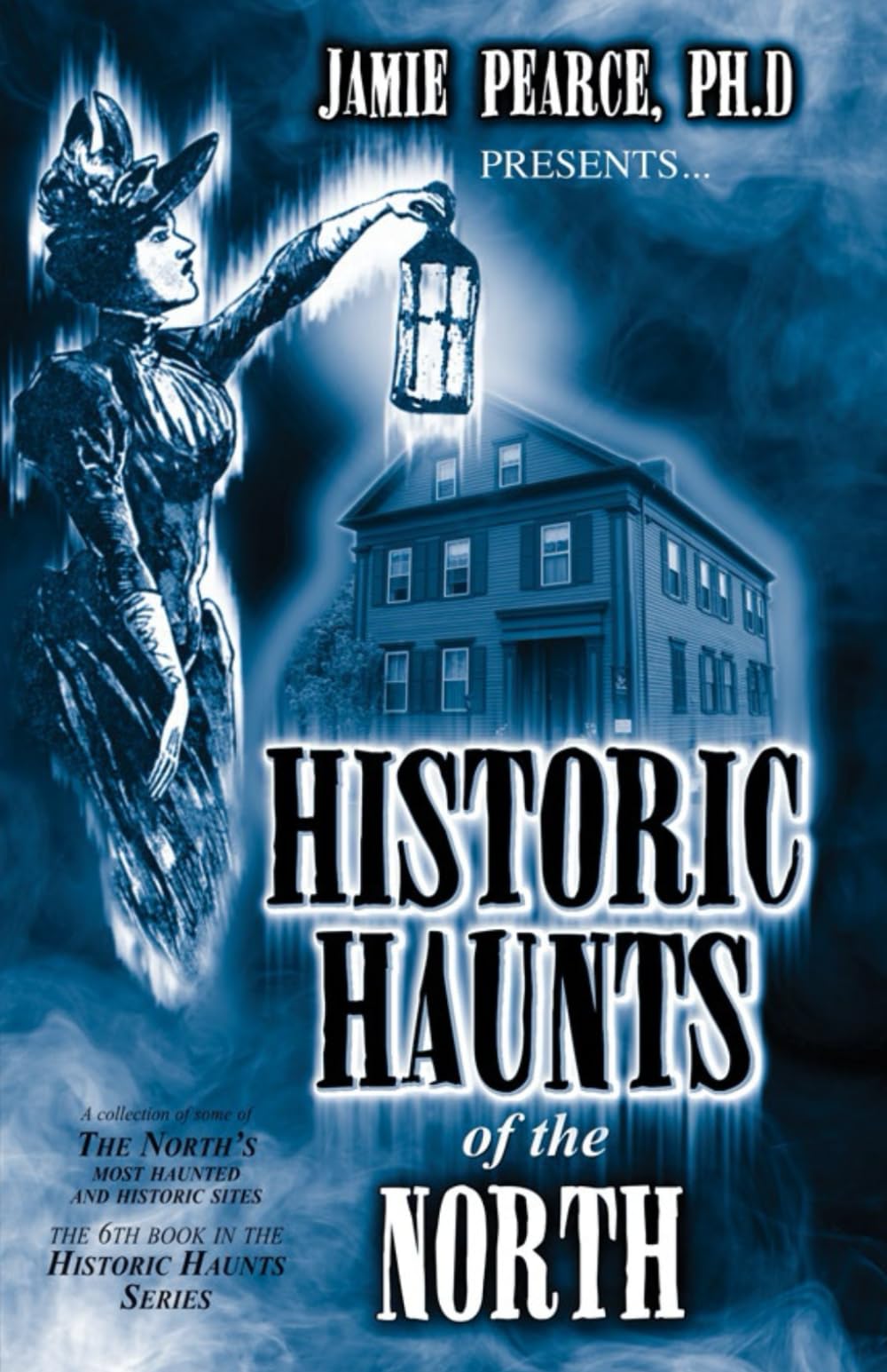 Historic Haunts of the North