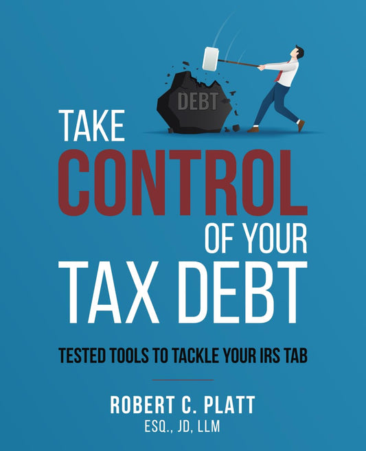 Take Control of Your Tax Debt: Tested Tools to Tackle Your IRS Tab - 3720