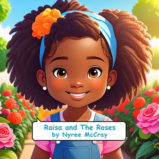 Raisa and The Roses (Raisa’s Stories)
